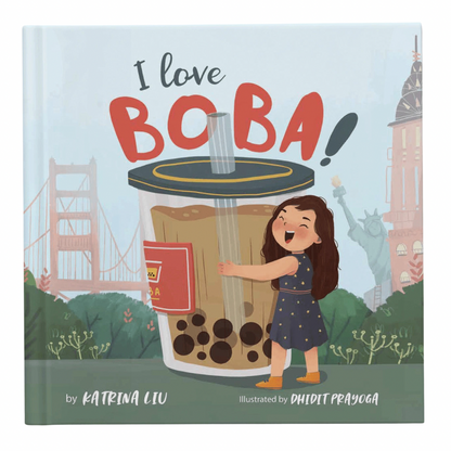 I love BOBA! (The first children's book about bubble tea)